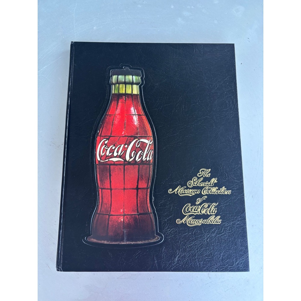 Schmidt Museum Collection Coca-Cola Memorabilia Hardcover Book VTG Advertising